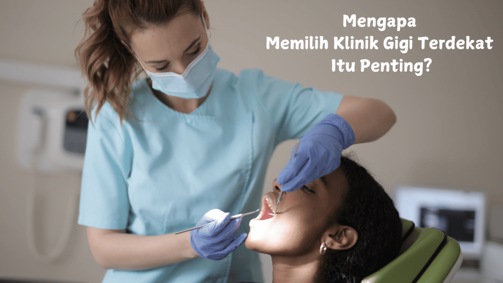 Klinik Gigi Terdekat