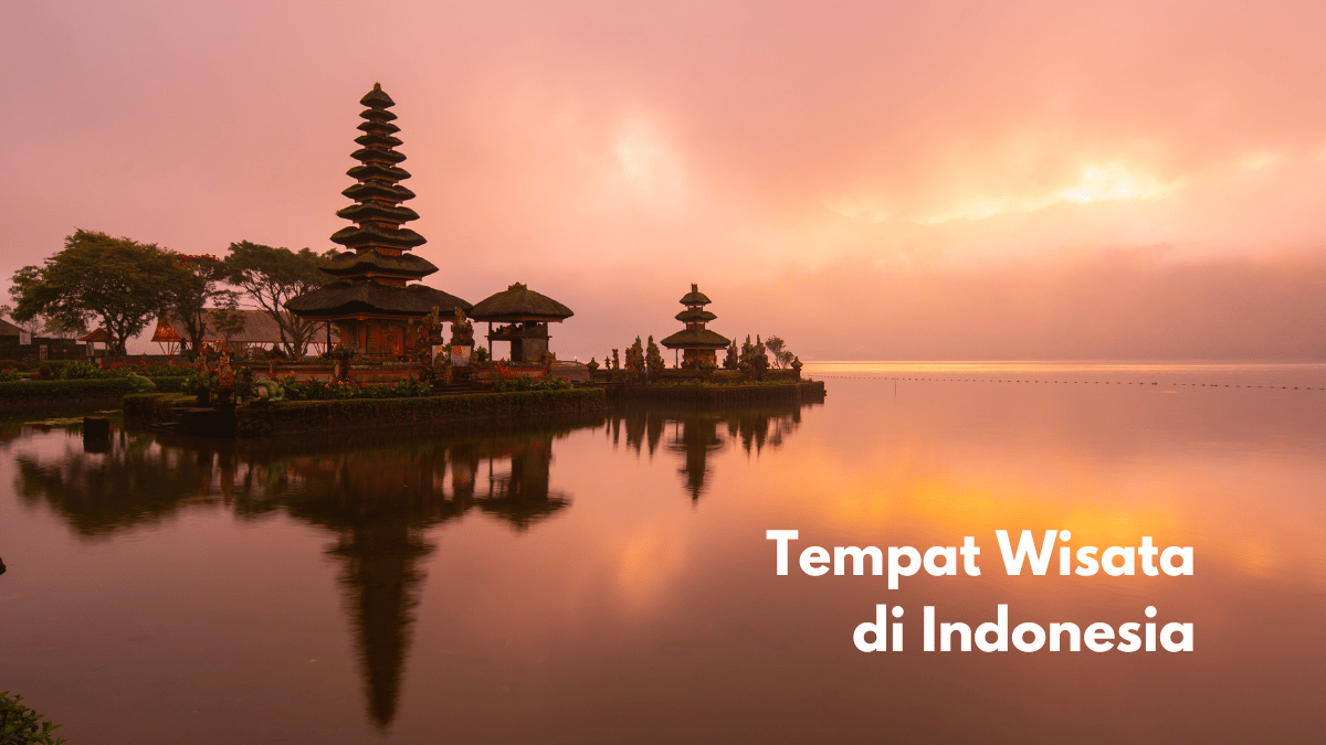 Tempat Wisata Di Indonesia